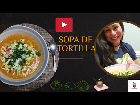 DELICIOSA SOPA DE TORTILLA!😋