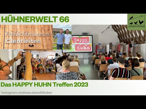 Hühnerwelt 66 Mein Besuch beim Happy Huhn Treffen 2023