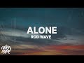 Rod Wave Alone Lyrics
