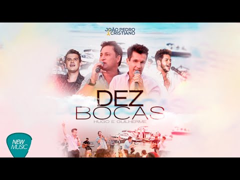 João Pedro e Cristiano | Hugo e Guilherme - Dez Bocas - (Sertanejo - Músicas 2022)