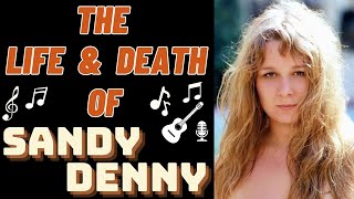 The Life &amp; Death of Fairport Convention&#39;s SANDY DENNY