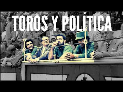 Toros y Política: ¿Qué relación tuvieron los toros y la política a lo largo de la historia?