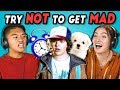 TEENS REACT TO TRY NOT TO GET MAD CHALLENGE #2 TEENS REACT TO TRY NOT TO GET MAD CHALLENGE #2