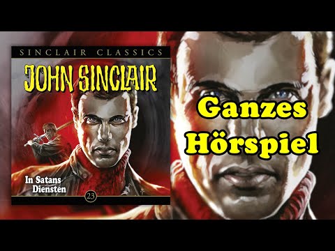 In Satans Diensten - John Sinclair Classics 23 - Ganzes Hörspiel