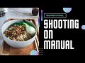 BEGINNER'S GUIDE - HOW TO SHOOT MANUAL IN FOOD PHOTOGRAPHY (ISO, SHUTTER SPEED, APERTURE)