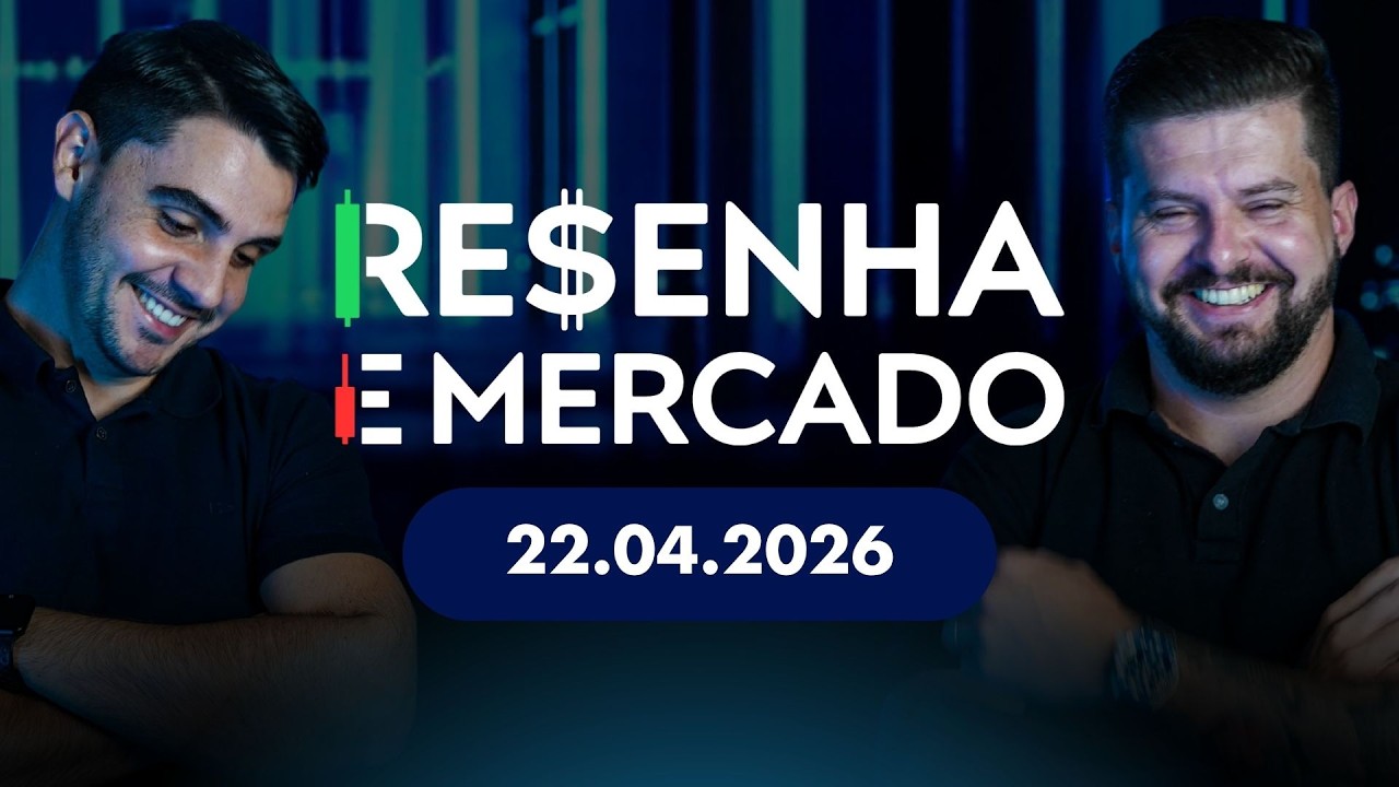 RESENHA E MERCADO: 22.04.2026 (com @marcomonteirof e @Rafael.Pintocnpi )
