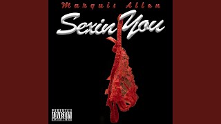 Sexin&#39; You