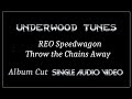REO Speedwagon ~ Throw the Chains Away ~ 1974 ~ Single Audio Video