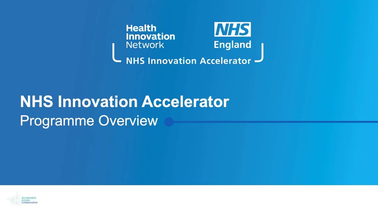 NHS Innovation Accelerator - Programme Overview