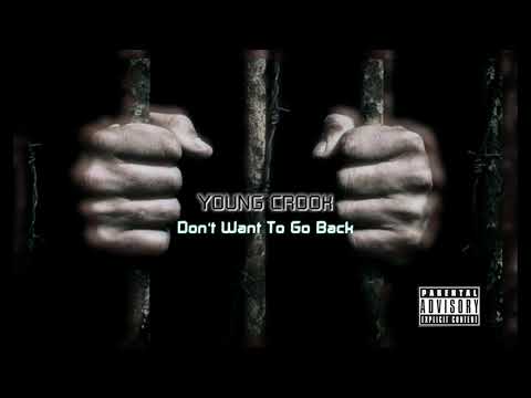 Young Crook - Don't Want To Go Back (Official Audio)