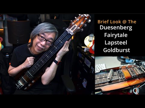 A brief look at The Duesenberg  Fairytale  Lapsteel  Goldburst