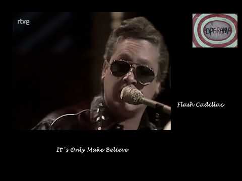 It´s Only Make Believe/Flash Cadillac 1979