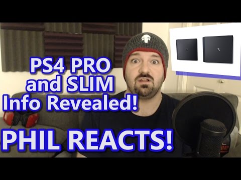 Playstation 4 Pro and Slim Info Revealed! - PHIL REACTS!