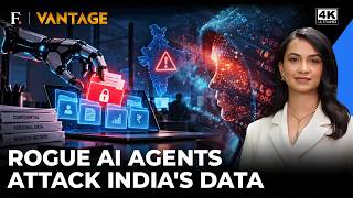 Your Data At Risk? Rogue AI Agents Breached Indian Firms' Live Systems Without Detection | Vantage