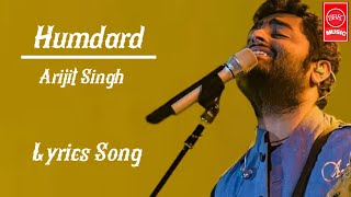Humdard Lyrics Song || Arijit Singh