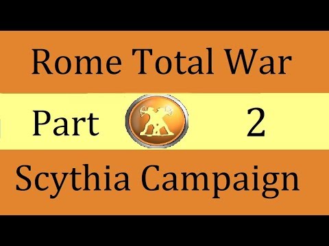 Scythia Campaign: Rome Total War. Part 2