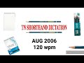Tn Shorthand Dictation Aug 2006 120 Wpm Aug 2006 120 Wpm English Senior Dictation Aug 2006