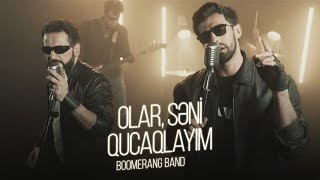 Download lagu Boomerang Band — Olar, Səni Qucaqlayım (Rəsmi Musiqi Videosu) mp3