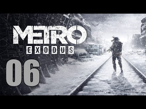 Metro Exodus - Let's Play Part 6: Artyom, the Stealth Master