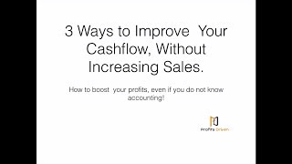 Three Ways to Increase Cash Flow Without Increasing Sales!