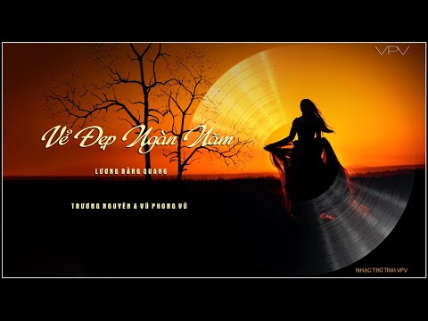 Vẻ Đẹp Ngàn Năm |  Cover By Truong Nguyên & Vũ Phong Vũ
