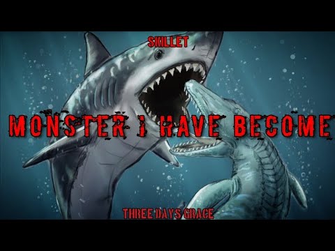 Mashup|Megalodon & Mosasaurus[Skillet & Three Days Grace]MV