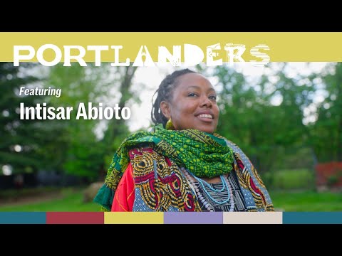 Portlanders: Intisar Abioto