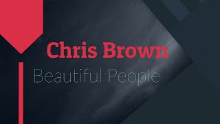 Chris Brown - Beautiful People - Lyrics