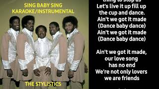 Sing Baby Sing - The Stylistics | Karaoke | Instrumental | With Lyrics |