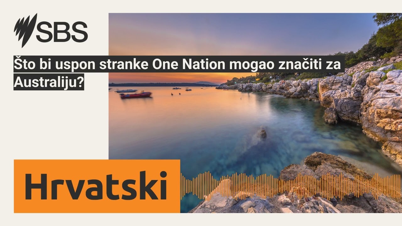 Što bi uspon stranke One Nation mogao značiti za Australiju? | SBS Croatian - SBS na hrvatskom