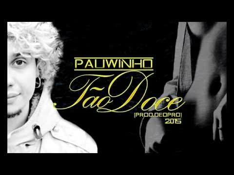 PAUWINHO - TÃO DOCE [KIZOMBA][2015][PROD.DEOPRO]
