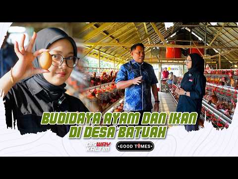 Melihat Geliat Desa Batuah Kukar - Good TImes Jalan-Jalan