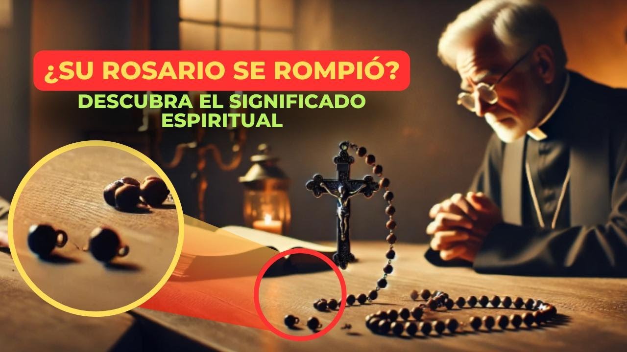 ¿Qué significa cuando se rompe el Rosario? ¡La respuesta puede resultar sorprendente!