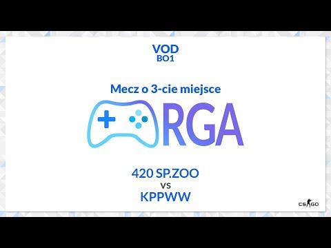 [Mecz o 3-cie miejsce] [RGA 2019] 420 SP.ZOO vs KPPWW / BO1 / 17.03.2019