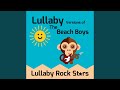 Help Me, Rhonda - Lullaby