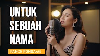Download lagu UNTUK SEBUAH NAMA - PANCE PONDAAG (ACCOUSTIC COVER) | FD MELODY mp3