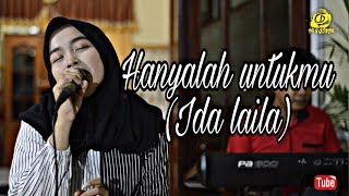 Download lagu Hanya Untukmu 'Ida Laila' || Cover Andin Laviola. mp3