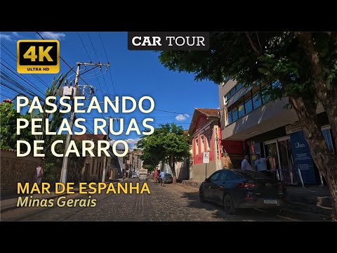De carro da entrada da Cidade até a Praça do Rosário, Mar de Espanha, MG, 4K #CarTour