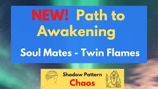 NEW Path to Spiritual Awakening - Soul Mates and Twin Flames