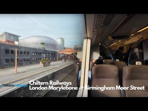 Chiltern Railways Full Journey (London Marylebone - Birmingham Moor Street)
