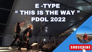 E-type -This is the way @ Piteå dansar och ler 2022