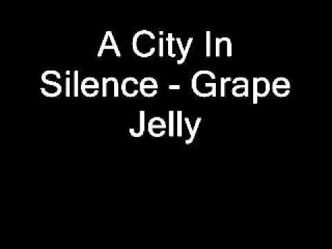 A City In Silence - Grape Jelly