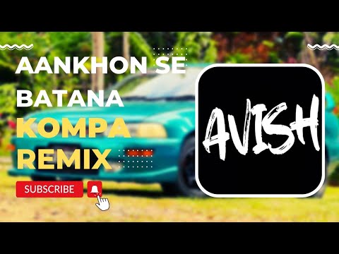 Aankhon Se Batana (Hindi Kompa Remix) | Tiktok trending | @Dikshant | AVISH679