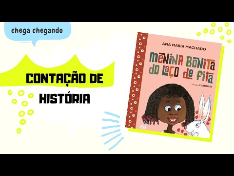 Contao: "Menina Bonita do Lao de Fita", de Ana Maria Machado