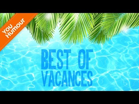 BEST OF - Humour Vacances