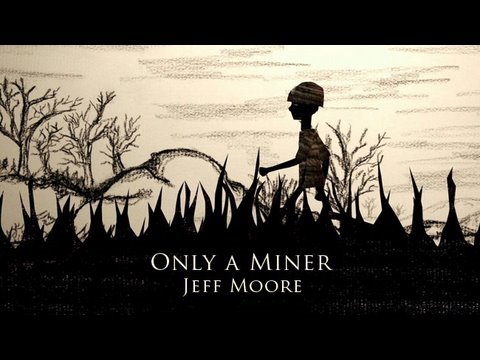 Jeff Moore - Only A Miner