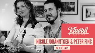 Kawaii Session w/ Nicole Johänntgen & Peter Finc - With My Lady