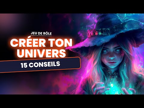 15 Conseils pour Créer ton Propre Jeu de Rôle : Le Guide Complet