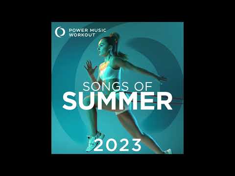 Songs of Summer 2023 (Nonstop Workout Mix 140 BPM) by Power Music Workout