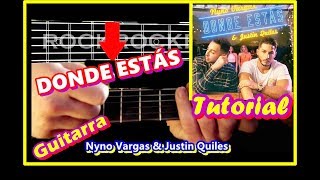 Cómo tocar DONDE ESTAS 😊 🙌 NYNO VARGAS Feat. JUSTIN QUILES Tutorial GUITARRA fácil